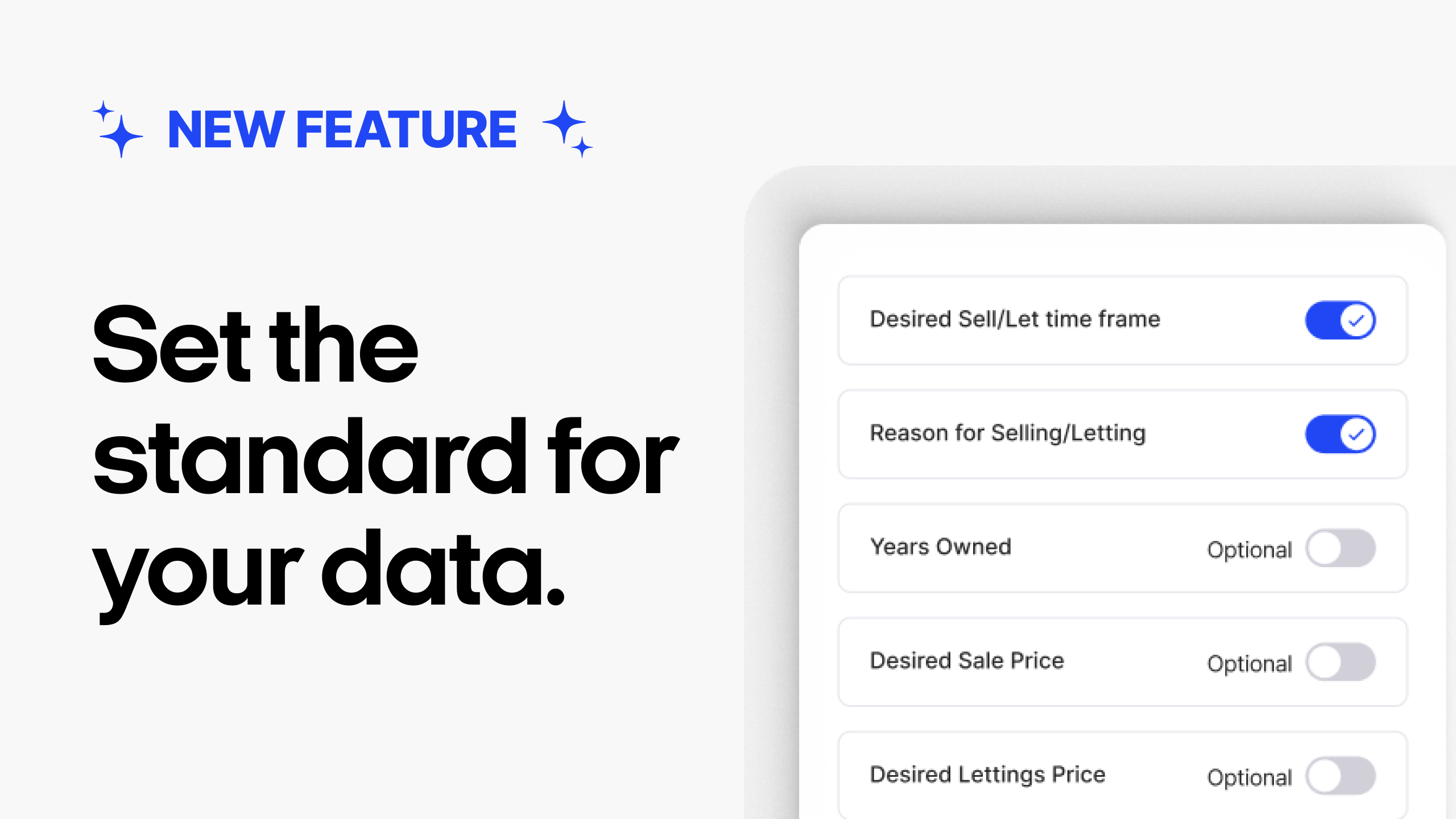 Set the standard for your data with Mandatory Fields.
